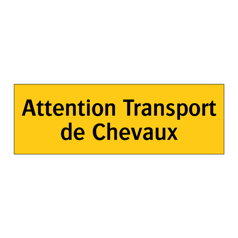 Attention Transport de Chevaux
