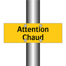 Attention Chaud