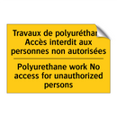 Travaux de polyuréthane Accès  /.../ - Polyurethane work No access for  /.../