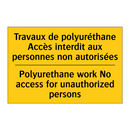 Travaux de polyuréthane Accès  /.../ - Polyurethane work No access for  /.../