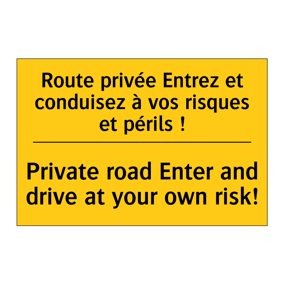 Route privée Entrez et conduisez  /.../ - Private road Enter and drive at  /.../