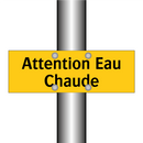 Attention Eau Chaude