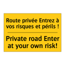 Route privée Entrez à vos risques  /.../ - Private road Enter at your own  /.../