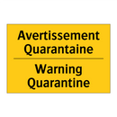 Avertissement Quarantaine - Warning Quarantine