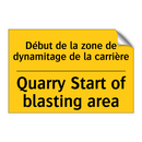 Début de la zone de dynamitage  /.../ - Quarry Start of blasting area