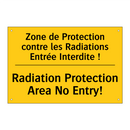 Zone de Protection contre les  /.../ - Radiation Protection Area No Entry! /.../