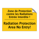 Zone de Protection contre les  /.../ - Radiation Protection Area No Entry! /.../