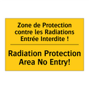 Zone de Protection contre les  /.../ - Radiation Protection Area No Entry! /.../