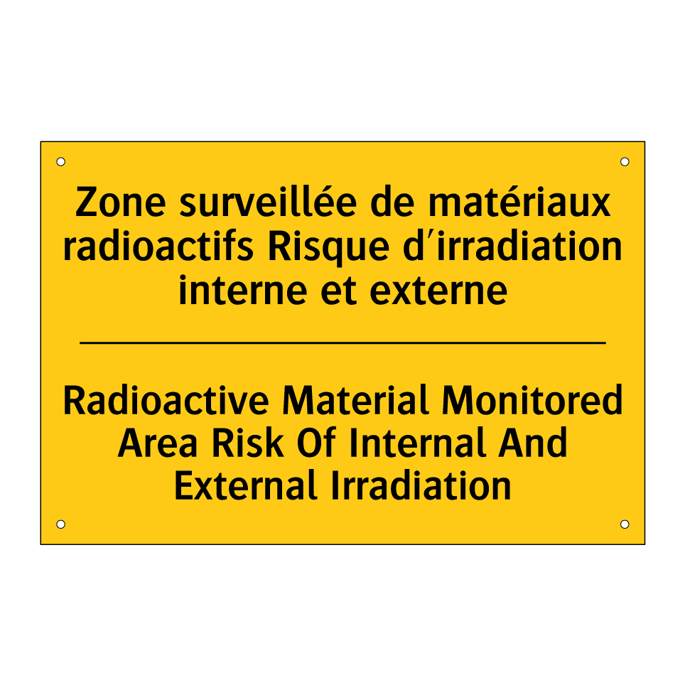 Zone surveillée de matériaux radioactifs  /.../ - Radioactive Material Monitored  /.../