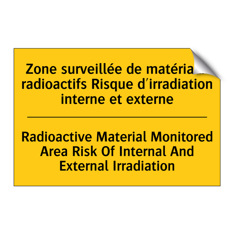 Zone surveillée de matériaux radioactifs  /.../ - Radioactive Material Monitored  /.../