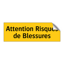 Attention Risques de Blessures