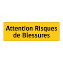 Attention Risques de Blessures