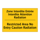 Zone Interdite Entrée Interdite  /.../ - Restricted Area No Entry Caution  /.../