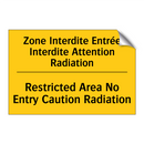 Zone Interdite Entrée Interdite  /.../ - Restricted Area No Entry Caution  /.../