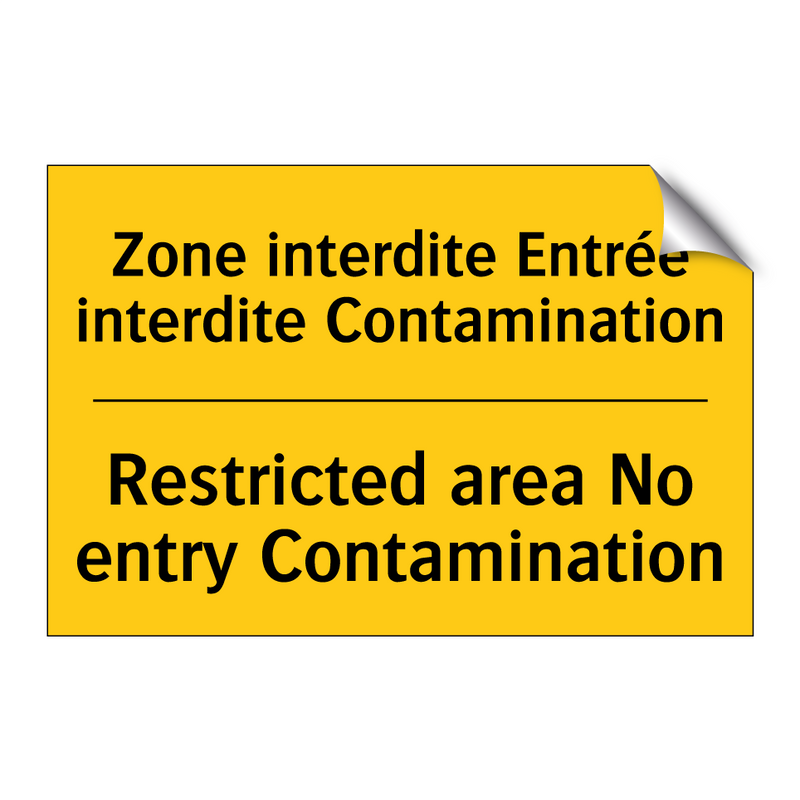 Zone interdite Entrée interdite  /.../ - Restricted area No entry Contamination /.../