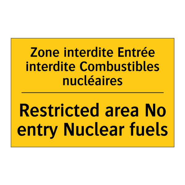 Zone interdite Entrée interdite  /.../ - Restricted area No entry Nuclear  /.../