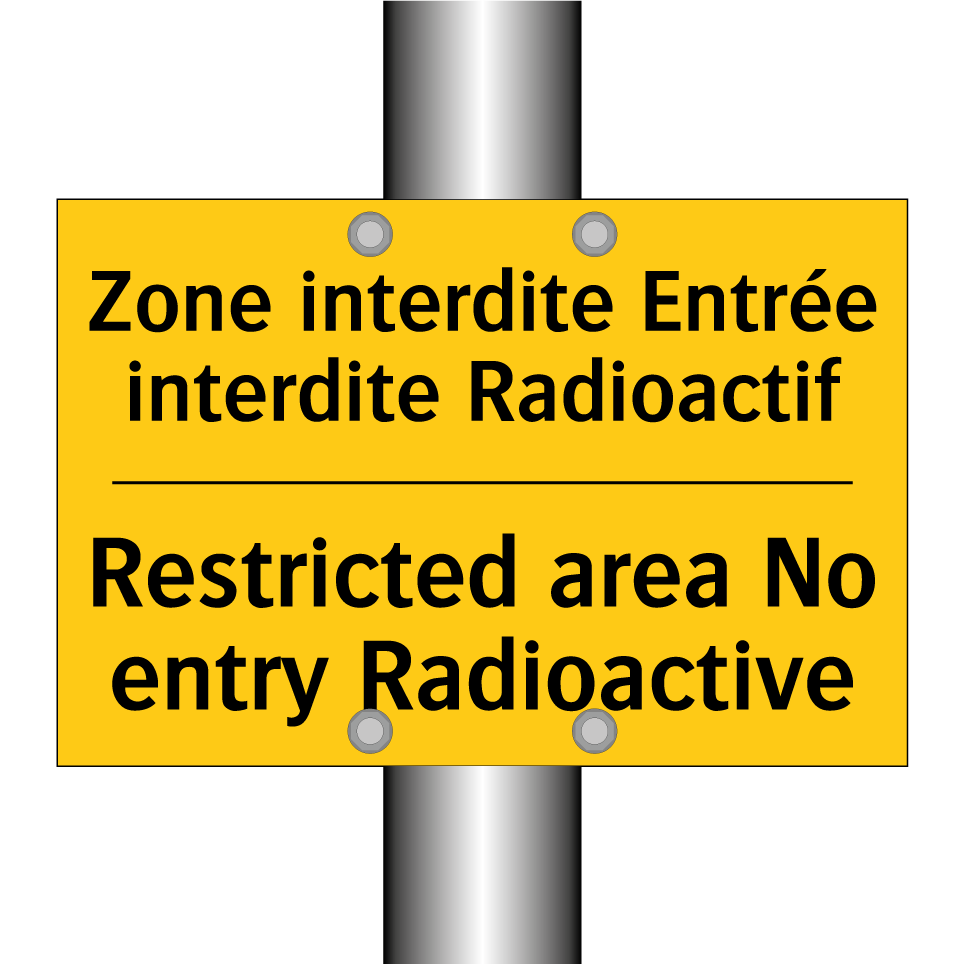 Zone interdite Entrée interdite  /.../ - Restricted area No entry Radioactive /.../