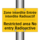 Zone interdite Entrée interdite  /.../ - Restricted area No entry Radioactive /.../