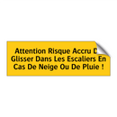 Attention Risque Accru De Glisser Dans Les Escaliers En Cas De Neige Ou De Pluie !