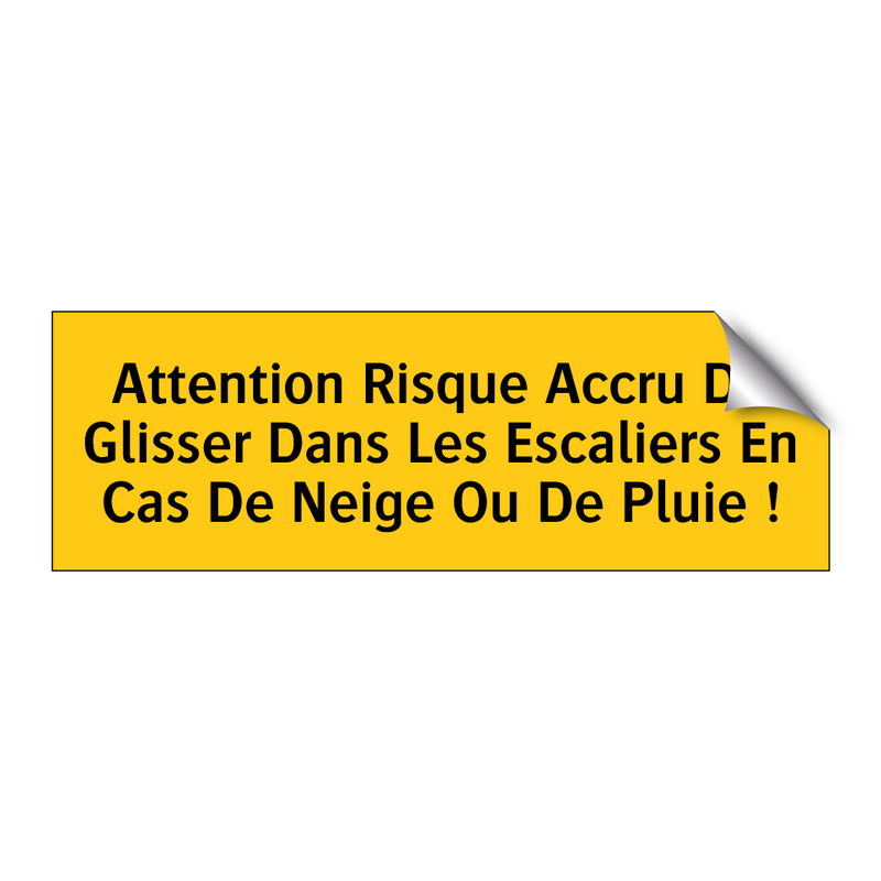 Attention Risque Accru De Glisser Dans Les Escaliers En Cas De Neige Ou De Pluie !