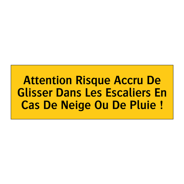 Attention Risque Accru De Glisser Dans Les Escaliers En Cas De Neige Ou De Pluie !