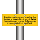 Attention : rayonnement laser invisible lorsque le couvercle est ouvert. Évitez l'exposition des yeux ou de la peau au rayonnement direct ou diffusé !