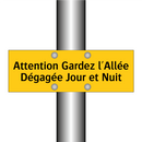 Attention Gardez l'Allée Dégagée Jour et Nuit