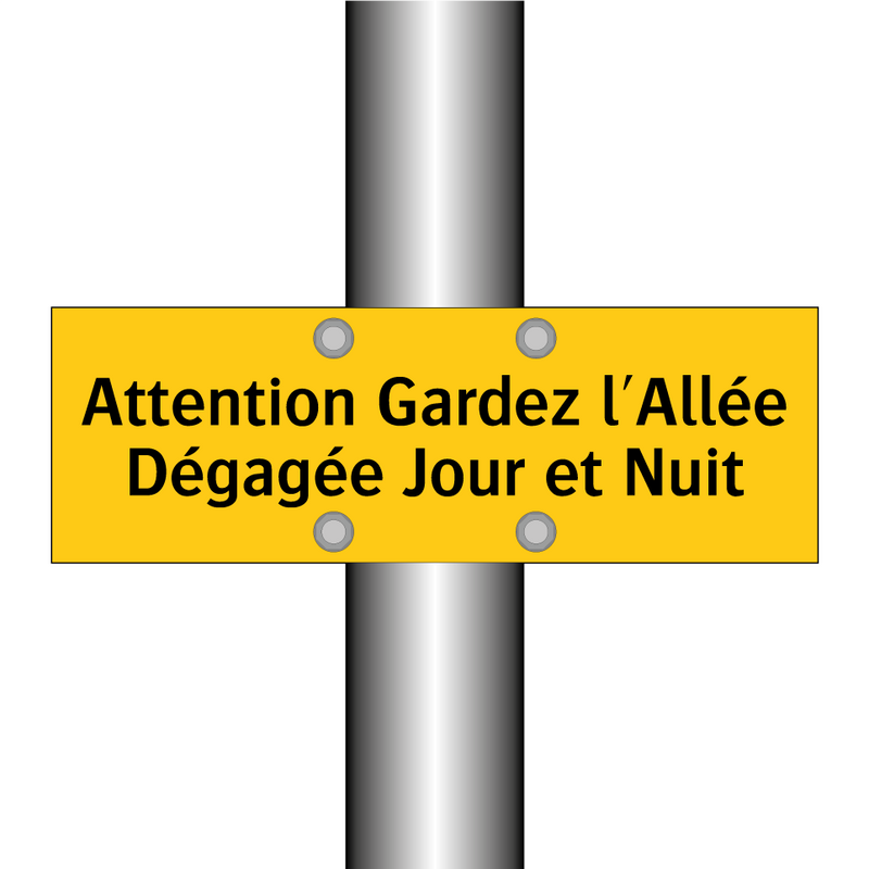 Attention Gardez l'Allée Dégagée Jour et Nuit