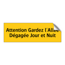 Attention Gardez l'Allée Dégagée Jour et Nuit