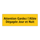 Attention Gardez l'Allée Dégagée Jour et Nuit