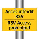 Accès interdit RSV - RSV Access prohibited