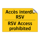 Accès interdit RSV - RSV Access prohibited