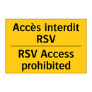 Accès interdit RSV - RSV Access prohibited