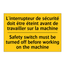 L'interrupteur de sécurité doit  /.../ - Safety switch must be turned off  /.../