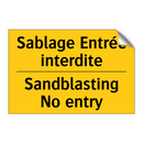 Sablage Entrée interdite - Sandblasting No entry