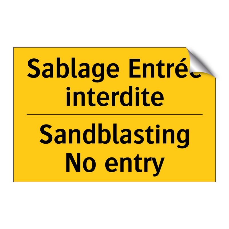 Sablage Entrée interdite - Sandblasting No entry