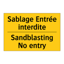 Sablage Entrée interdite - Sandblasting No entry