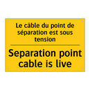 Le câble du point de séparation  /.../ - Separation point cable is live