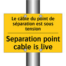 Le câble du point de séparation  /.../ - Separation point cable is live