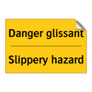 Danger glissant - Slippery hazard