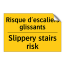 Risque d'escaliers glissants - Slippery stairs risk