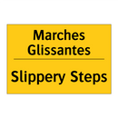 Marches Glissantes - Slippery Steps