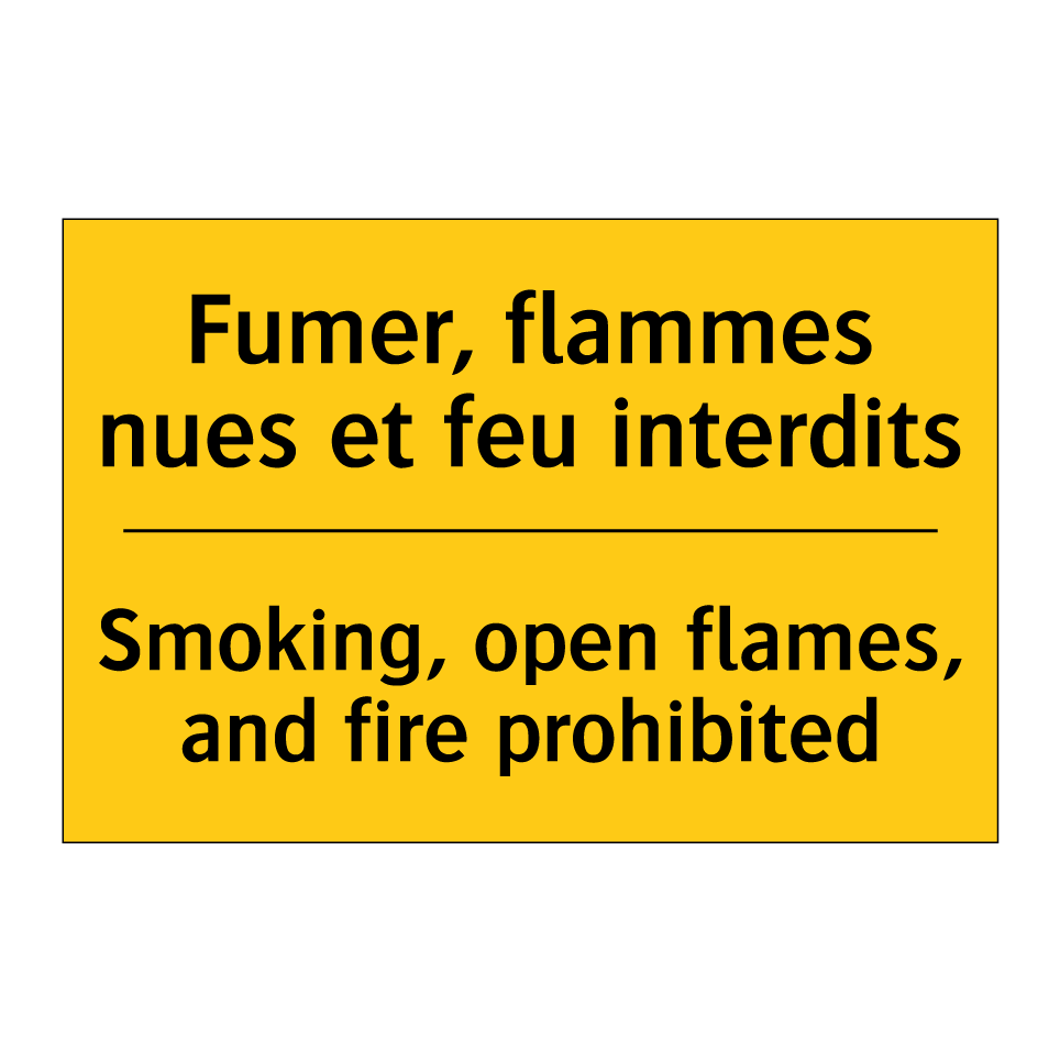 Fumer, flammes nues et feu interdits /.../ - Smoking, open flames, and fire  /.../