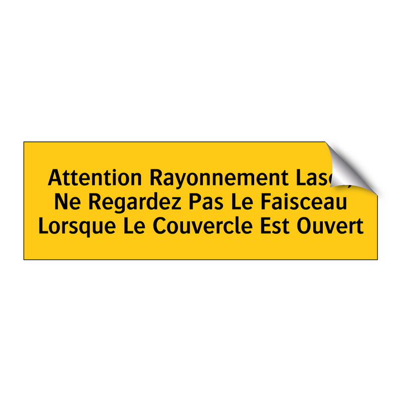 Attention Rayonnement Laser, Ne Regardez Pas Le Faisceau Lorsque Le Couvercle Est Ouvert