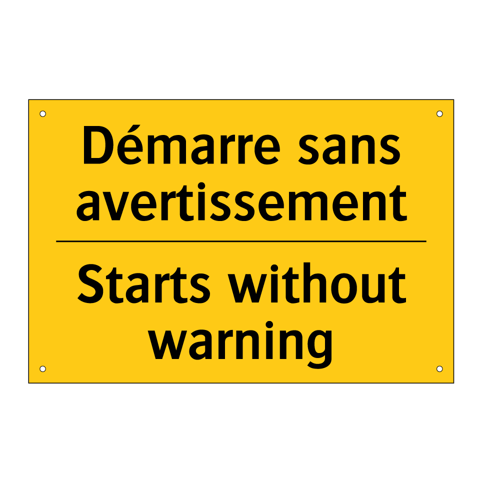 Démarre sans avertissement - Starts without warning
