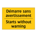 Démarre sans avertissement - Starts without warning
