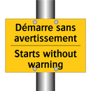Démarre sans avertissement - Starts without warning