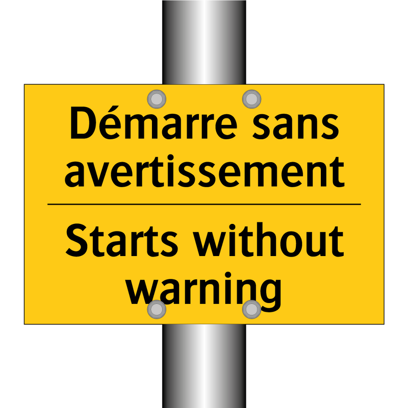 Démarre sans avertissement - Starts without warning