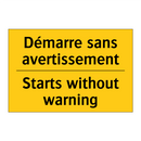 Démarre sans avertissement - Starts without warning