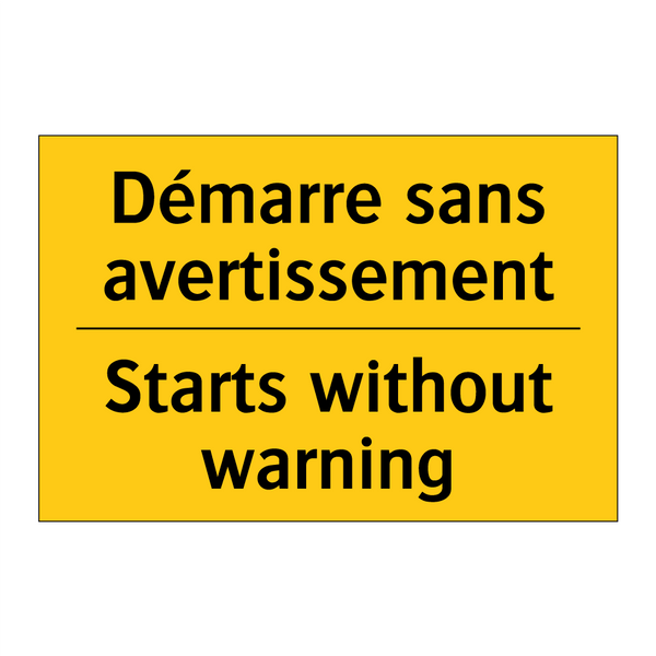 Démarre sans avertissement - Starts without warning